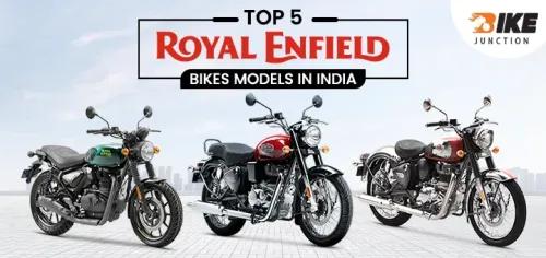 5 Best Royal Enfield Bikes You Can Buy This Year