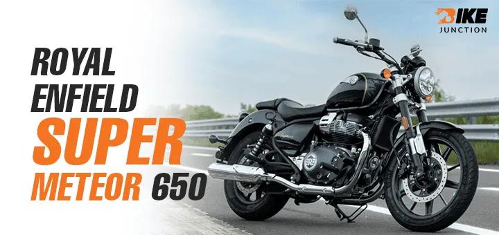 Royal Enfield Super Meteor 650 Officially Breaks Cover, Will Soon Launch in India