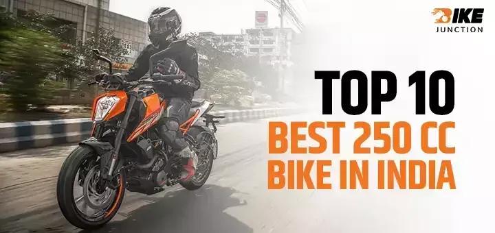 Top 10 Best 250cc Bikes in India