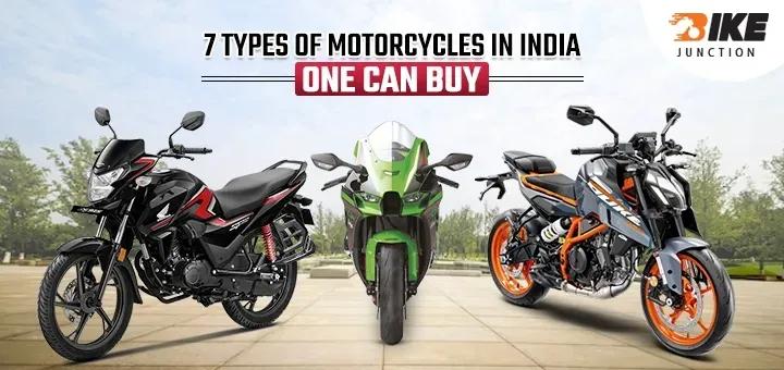 Types of Bikes in India: A Guide Before You Buy!