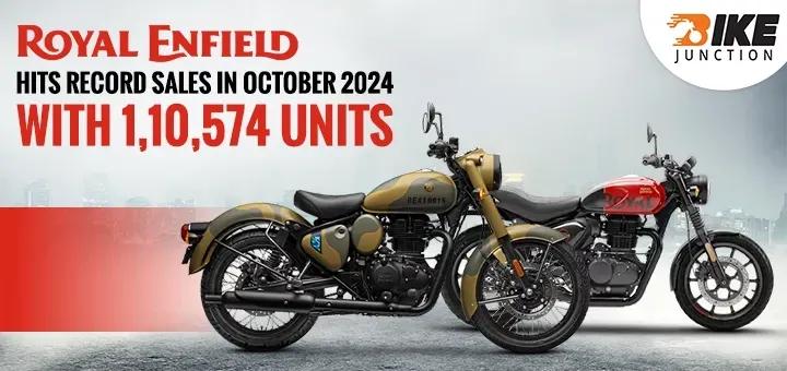 Royal Enfield Hits Record Sales in October 2024: 1,10,574 Units, 31% Growth