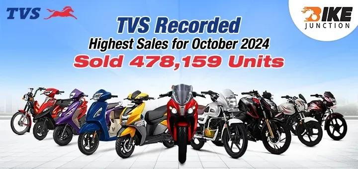 TVS Record Highest Sales for October 2024: Sold 478,159 Units, Growth By 14%