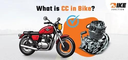 What is CC in Bikes? Know its Full Form, Meaning and Importance