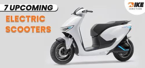 Exploring 7 Upcoming Launch of Electric Scooters In India 