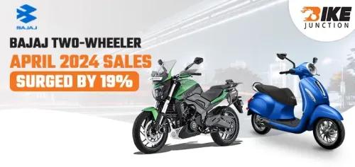 Bajaj Two-Wheeler April 2024 Sales Surged by 19% 