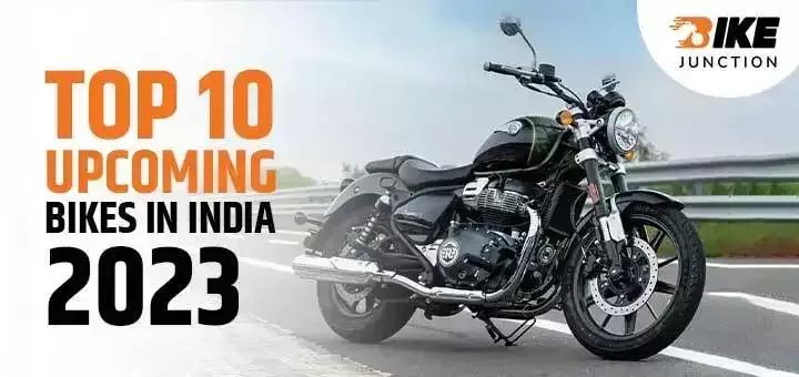 10 upcoming bikes in India in 2023 - price, mileage & specifications