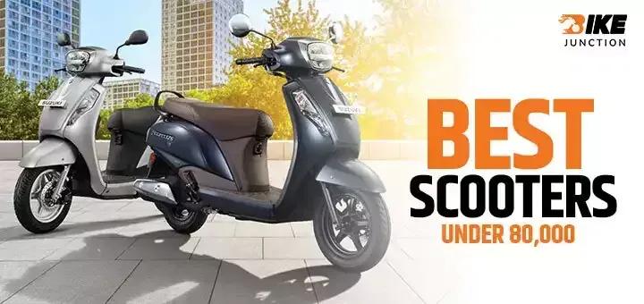 Best Scooters under 80,000 in 110 and 125cc